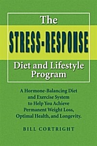 The Stress Response Diet and Lifestyle Program (Hardcover)