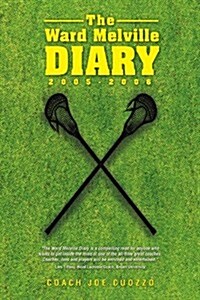 The Ward Melville Diary: 2005-2006 (Paperback)