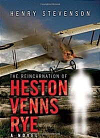 The Reincarnation of Heston Venns Rye (Hardcover)
