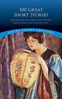 100 Great Short Stories: Selections from Poe, London, Twain, Melville, Kipling, Dickens, Joyce and Many More (Paperback)