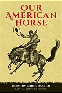 Our American Horse (Paperback)