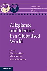 Allegiance and Identity in a Globalised World (Hardcover)