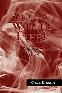 Smoking White Pipe! (Hardcover)