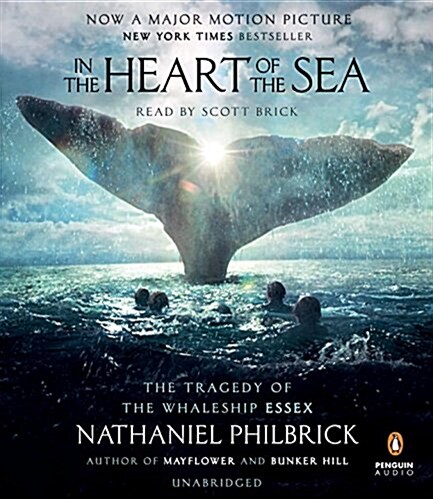 In the Heart of the Sea: The Tragedy of the Whaleship Essex (Audio CD)