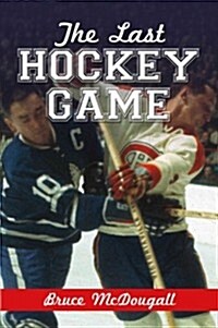 The Last Hockey Game (Hardcover)