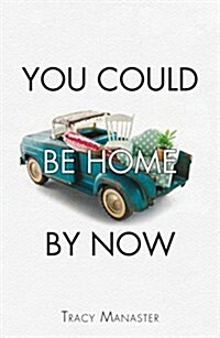 You Could Be Home By Now (Hardcover)