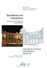 Boundaries and Intersections: 5th Annual Maa Schlechtriem Cisg Conference Volume 18 (Hardcover)