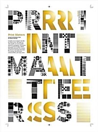 Print Matters: Infinite Possibilities of Print Design (Paperback)