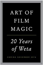 The Art of Film Magic : 20 Years of Weta (Hardcover)