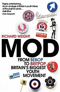 MOD : From Bebop to Britpop, Britain’s Biggest Youth Movement (Paperback)