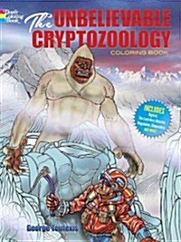 The Unbelievable Cryptozoology Coloring Book (Paperback)