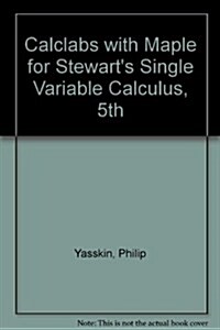 CalcLabs with Maple for Stewarts Single Variable Calculus (Paperback, 5th)