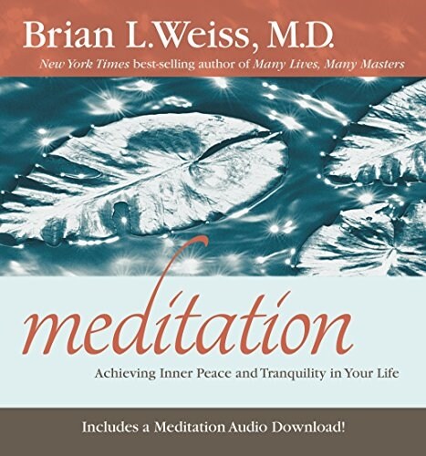 Meditation: Achieving Inner Peace and Tranquility in Your Life (Paperback)