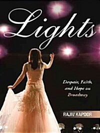 Lights: Despair, Faith, and Hope on Broadway (Paperback)