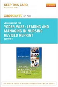 Leading and Managing in Nursing Pageburst E-book on Kno (Pass Code, 5th, Revised)