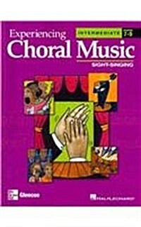 Experiencing Choral Music, Intermediate Sight-Singing (Paperback)