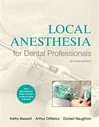 Local Anesthesia for Dental Professionals (Paperback, 2, Revised)