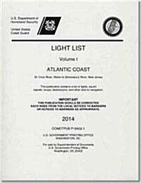Light List: Atlantic Coast, from Croix River, Maine to Shrewsbury River, New Jersey 2014 (Paperback)