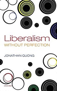 Liberalism Without Perfection (Hardcover)