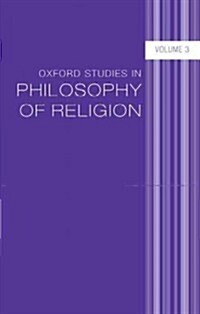 Oxford Studies in Philosophy of Religion Volume 3 (Hardcover)