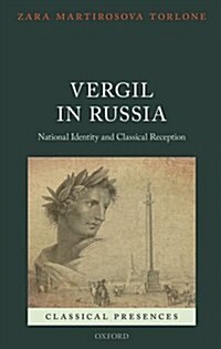 Vergil in Russia : National Identity and Classical Reception (Hardcover)