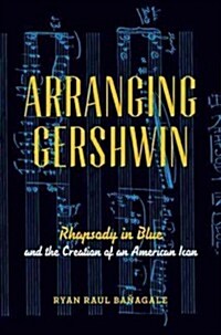 Arranging Gershwin (Hardcover)
