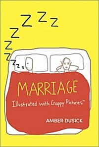Marriage Illustrated with Crappy Pictures (Hardcover)