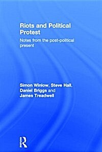 Riots and Political Protest (Hardcover)
