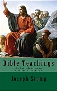 Bible Teachings: An Introduction to Christian Doctrine (Paperback)