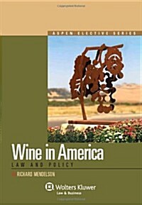 Wine Law in America: Law and Policy (Paperback)