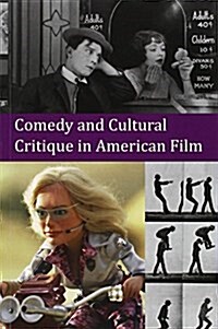 Comedy and Cultural Critique in American Film (Paperback)