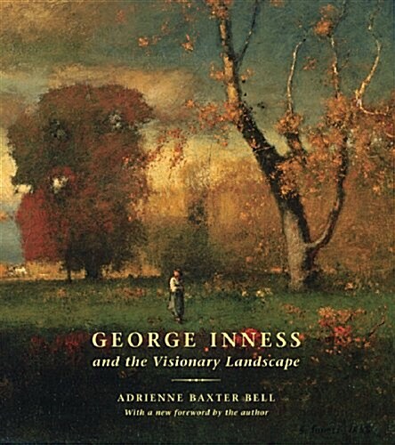 George Inness and the Visionary Landscape (Hardcover)