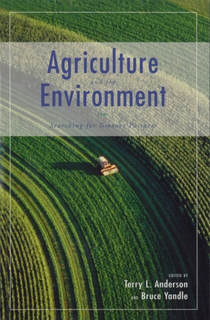 Agriculture and the Environment: Searching for Greener Pastures (Hardcover)