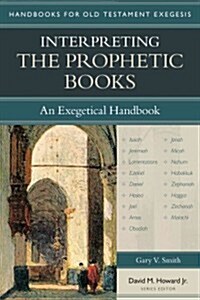 Interpreting the Prophetic Books: An Exegetical Handbook (Paperback)
