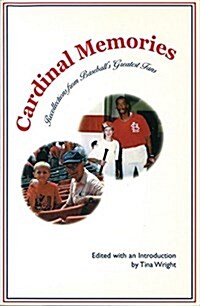 Cardinal Memories: Recollections from Baseballs Greatest Fans (Hardcover)