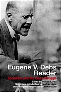 Eugene V. Debs Reader: Socialism and the Class Struggle (Paperback, New)