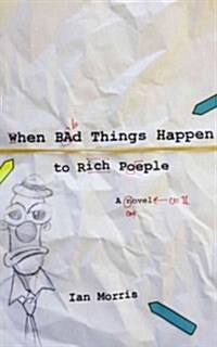 When Bad Things Happen to Rich People (Paperback)