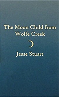 Moon Child from Wolfe Creek (Hardcover)