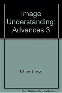 Image Understanding : Advances in Computational Vision, Volume Three (Hardcover)