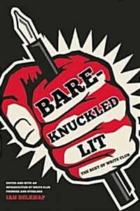 Bare-Knuckled Lit: The Best of Write Club (Paperback)