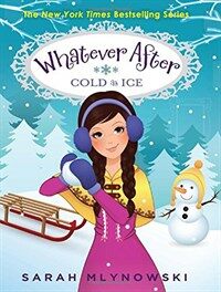 Cold as Ice (Whatever After #6) (Hardcover)