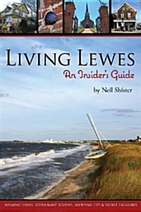 Living Lewes: An Insiders Guide (Paperback)