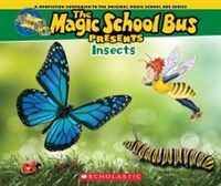 Magic School Bus Presents: Insects: A Nonfiction Companion to the Original Magic School Bus Series (Paperback)