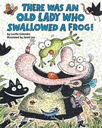 There Was an Old Lady Who Swallowed a Frog! (Paperback)