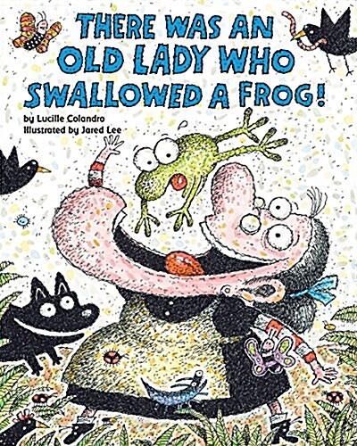 There Was an Old Lady Who Swallowed a Frog! (Paperback)