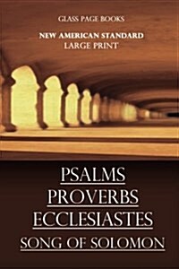 Psalms Proverbs Ecclesiastes Song of Solomon (Paperback)