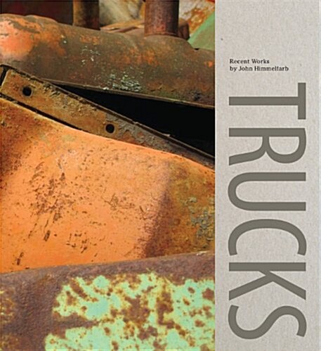 Trucks: Recent Works (Hardcover)