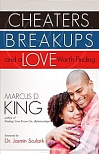 Cheaters, Breakups, and a Love Worth Finding (Paperback)