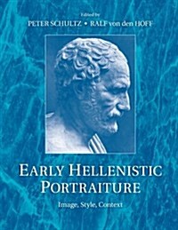Early Hellenistic Portraiture : Image, Style, Context (Paperback)