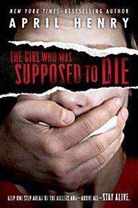 The Girl Who Was Supposed to Die (Paperback, Reprint)